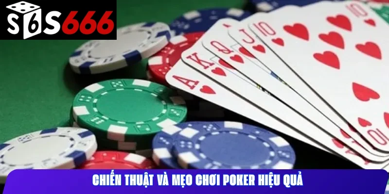Chiến Thuật Và Mẹo Chơi Poker Hiệu Quả