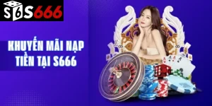 Khuyến mãi nạp tiền tại S666